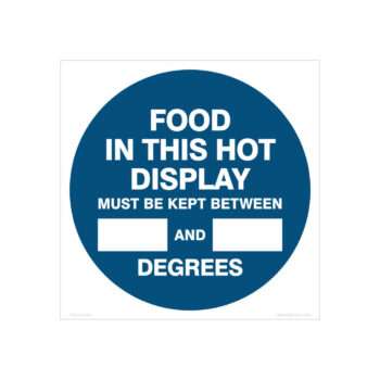 Food In This hot display must be kept between, kitchen sign, hospitality sign - cheap safety signs by savvy signs