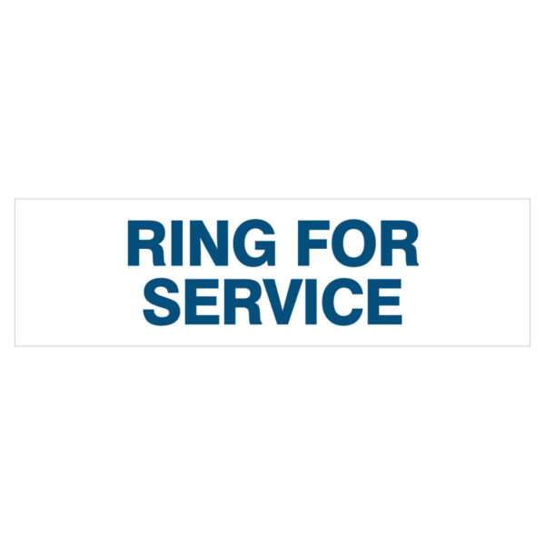 ring for service. facility signs - cheap safety signs by savvy signs