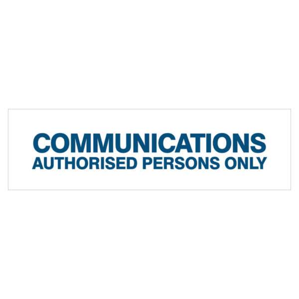 Communications. Authorised Persons Only - Facility Sign (digital product)